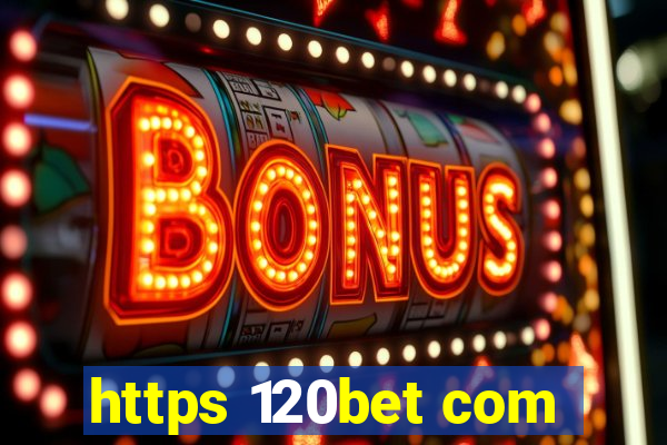 https 120bet com